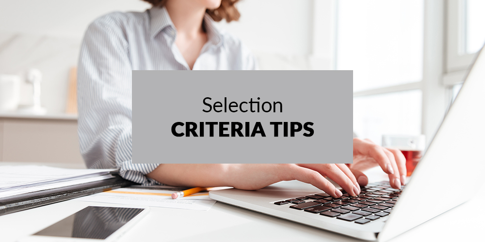 Selection Criteria Tips