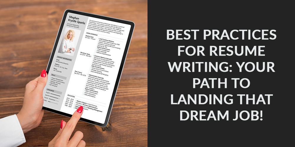 Best Practices for Resume Wriitng - your path to leanding that dream job